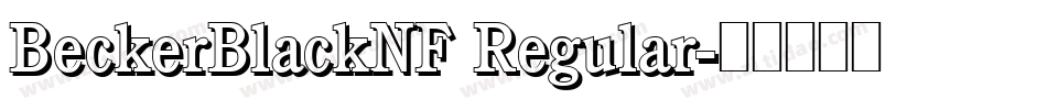 BeckerBlackNF Regular字体转换